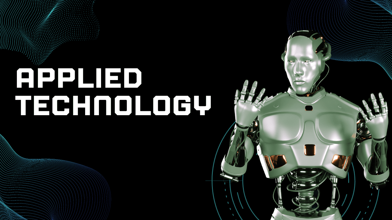 Applied technology refers to the technical knowledge and practical skills needed to develop new products and services that are essential for every field of life.